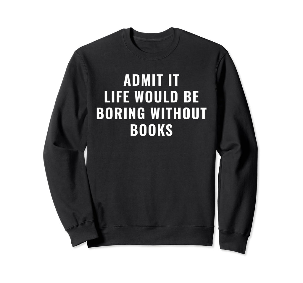 Bibliophile Meme Sweatshirt - Aesthetic Graphic Men Women - T-Shirt, Sweatshirt, Hoodie