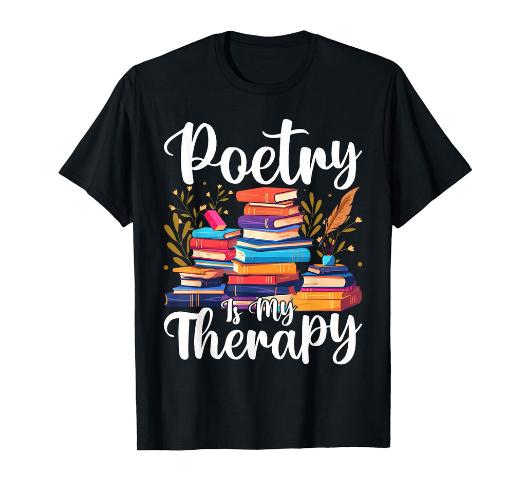 Poetry Is My Therapy World Poetry T-Shirt - Minimalist Print for Adults - T-Shirt, Sweatshirt, Hoodie