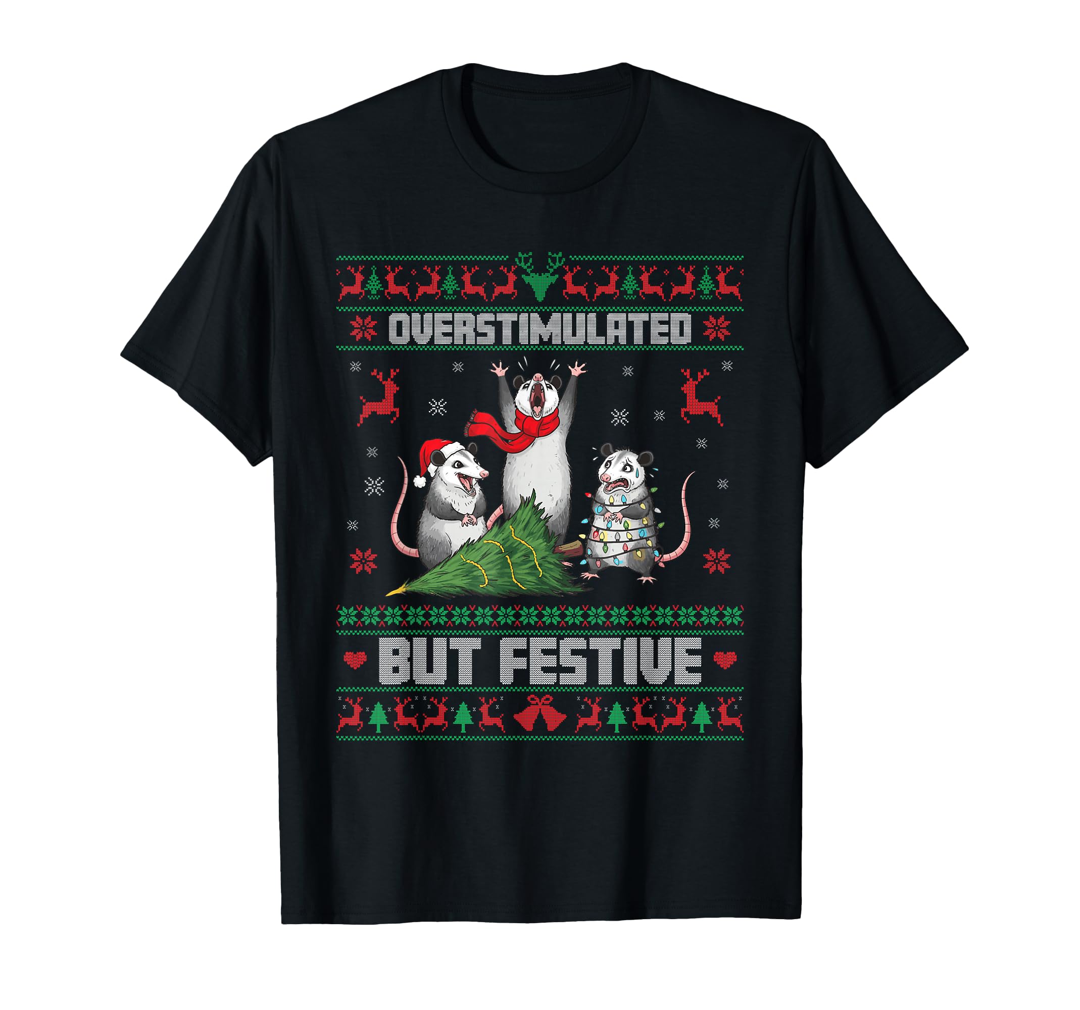 Funny Possum Ugly Overstimulated Festive T-Shirt - Trendy Graphic Unisex - T-Shirt, Sweatshirt, Hoodie