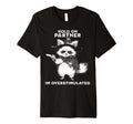 Hold Partner Im Overstimulated T-Shirt - Custom Art Print for Adults - T-Shirt, Sweatshirt, Hoodie