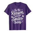 Be Reason Someone Smiles Today Kind T-Shirt - Streetwear Style for Adults - T-Shirt, Sweatshirt, Hoodie
