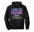 I Have No Triggers Dark Romance Groovy Hoodie - Minimalist Print Unisex - T-Shirt, Sweatshirt, Hoodie