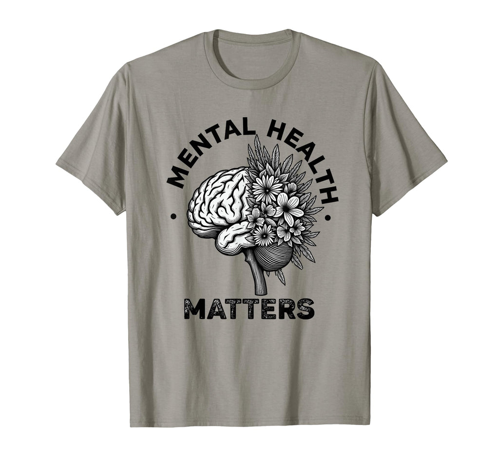 Mental Health Matters Mental Health T-Shirt - Novelty Apparel Unisex - T-Shirt, Sweatshirt, Hoodie