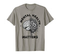 Mental Health Matters Mental Health T-Shirt - Novelty Apparel Unisex - T-Shirt, Sweatshirt, Hoodie