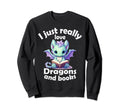 I Just Really Love Dragons And Sweatshirt - Casual Everyday Wear Men Women - T-Shirt, Sweatshirt, Hoodie