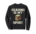 Reading Is My Sport Library Book Books Sweatshirt - Novelty Apparel Unisex - T-Shirt, Sweatshirt, Hoodie