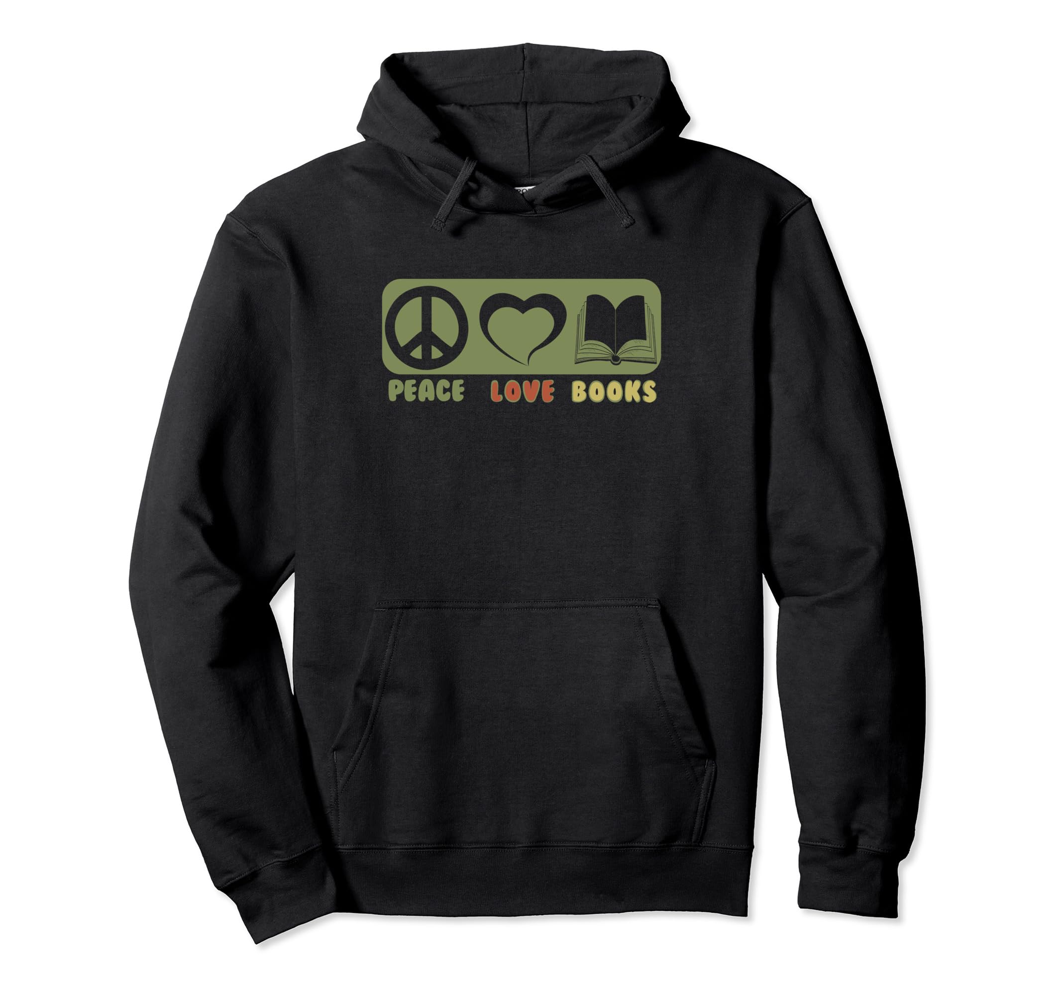 Peace Love Books Funny Book Nerd Hoodie - Novelty Apparel for Adults - T-Shirt, Sweatshirt, Hoodie