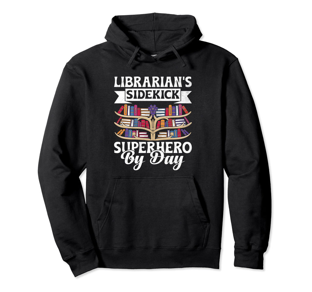 Library Assistant Librarian Library Hoodie - Graphic Print Men Women - T-Shirt, Sweatshirt, Hoodie
