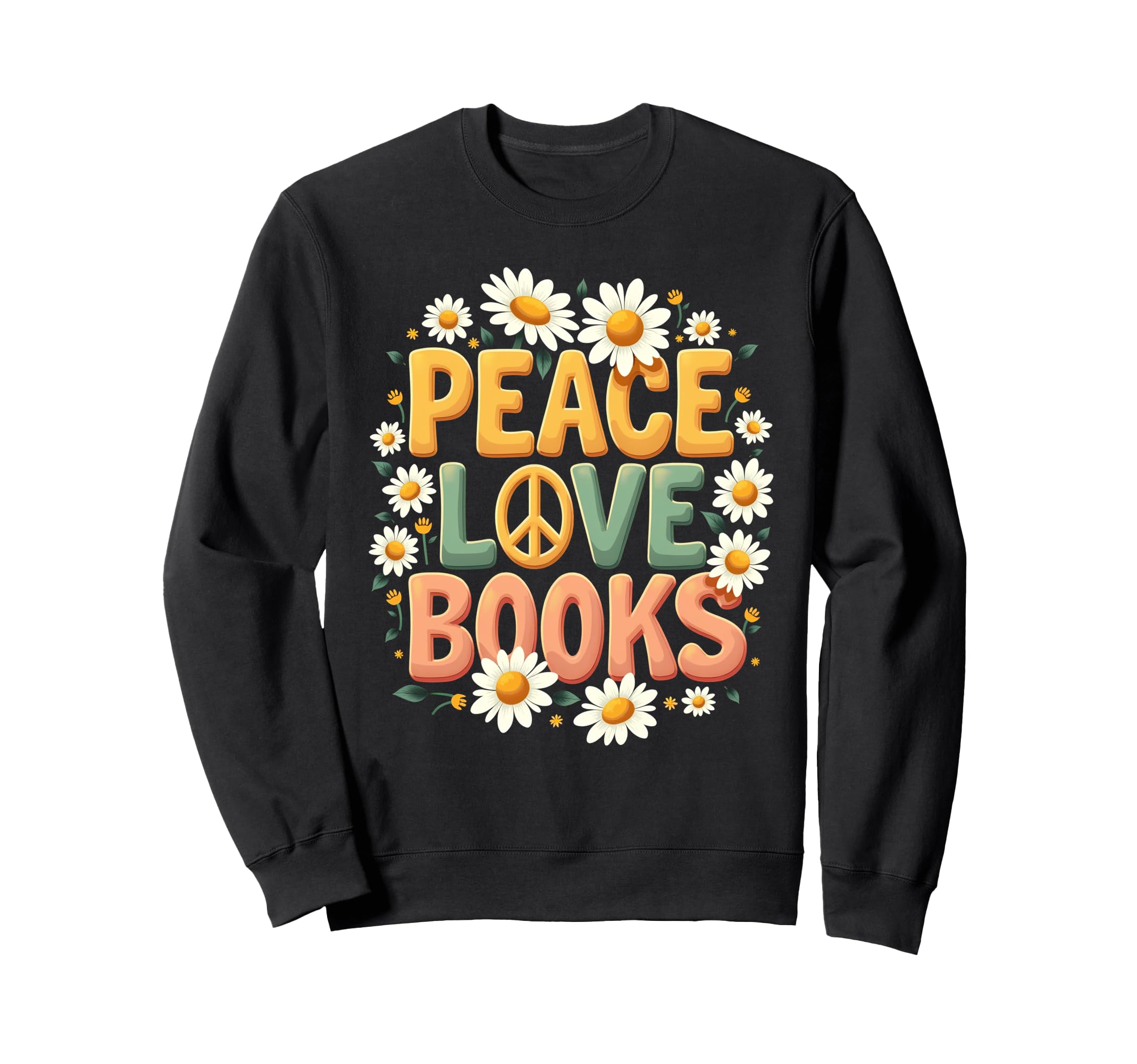 Peace Love Books Librarian Teacher Sweatshirt - Trendy Graphic Men Women - T-Shirt, Sweatshirt, Hoodie