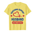 Emotional Support Husband T-Shirt - Trendy Graphic for Adults - T-Shirt, Sweatshirt, Hoodie
