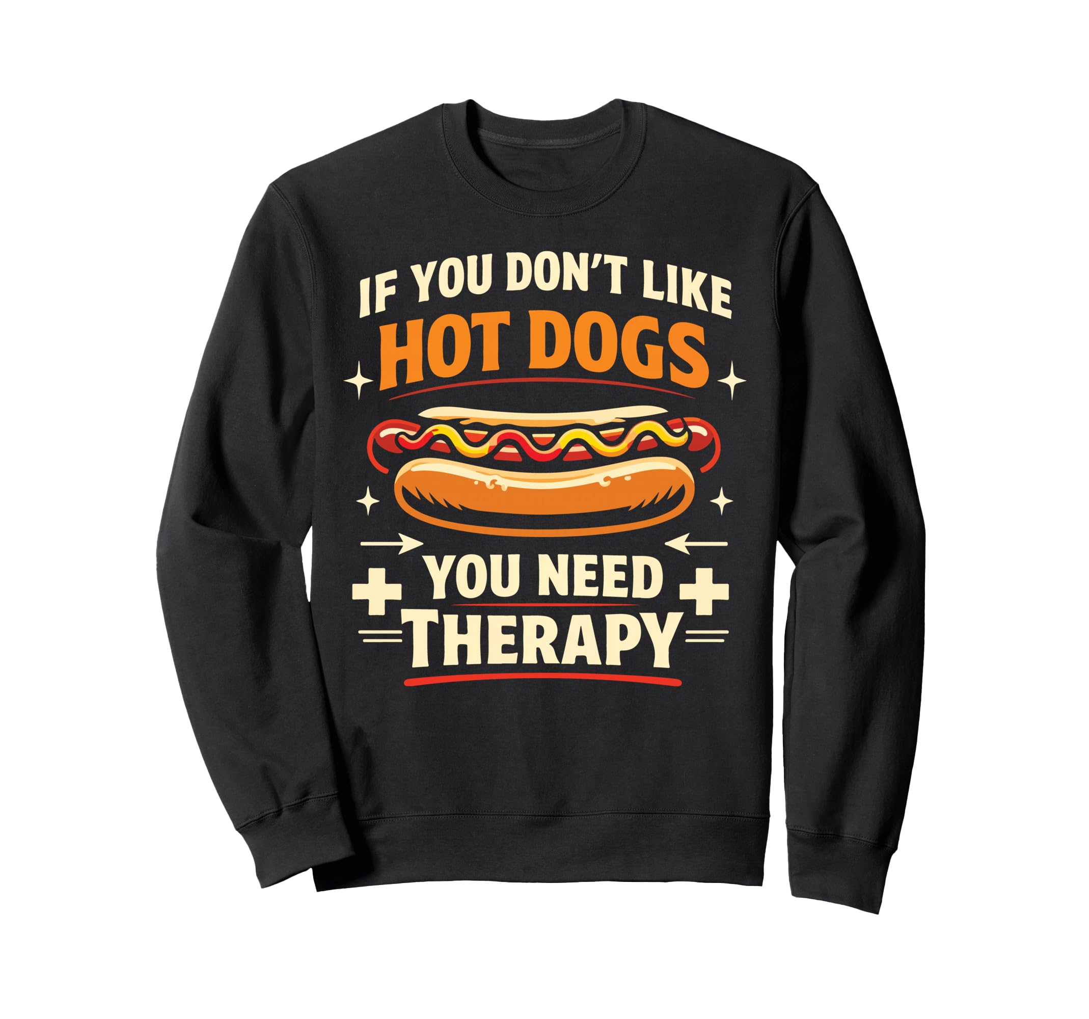 Hot Dog If You Dont Like Hot Dogs Sweatshirt - Aesthetic Graphic Unisex - T-Shirt, Sweatshirt, Hoodie