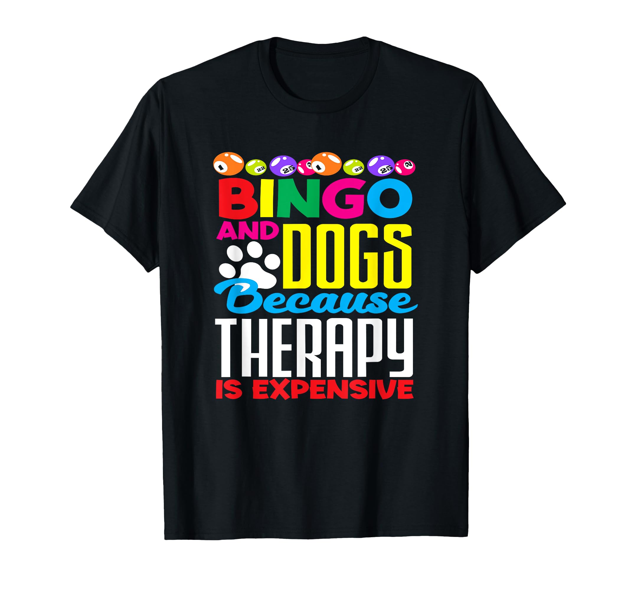 Bingo Player And Dogs Because Therapy Is T-Shirt - Custom Art Print Unisex - T-Shirt, Sweatshirt, Hoodie