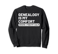 Hobby Self Care Genealogists Sweatshirt - Casual Everyday Wear Men Women - T-Shirt, Sweatshirt, Hoodie