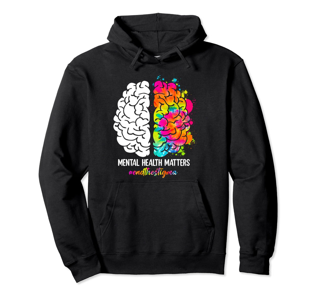 End Stigma Mental Health Matters Hoodie - Casual Everyday Wear Unisex - T-Shirt, Sweatshirt, Hoodie