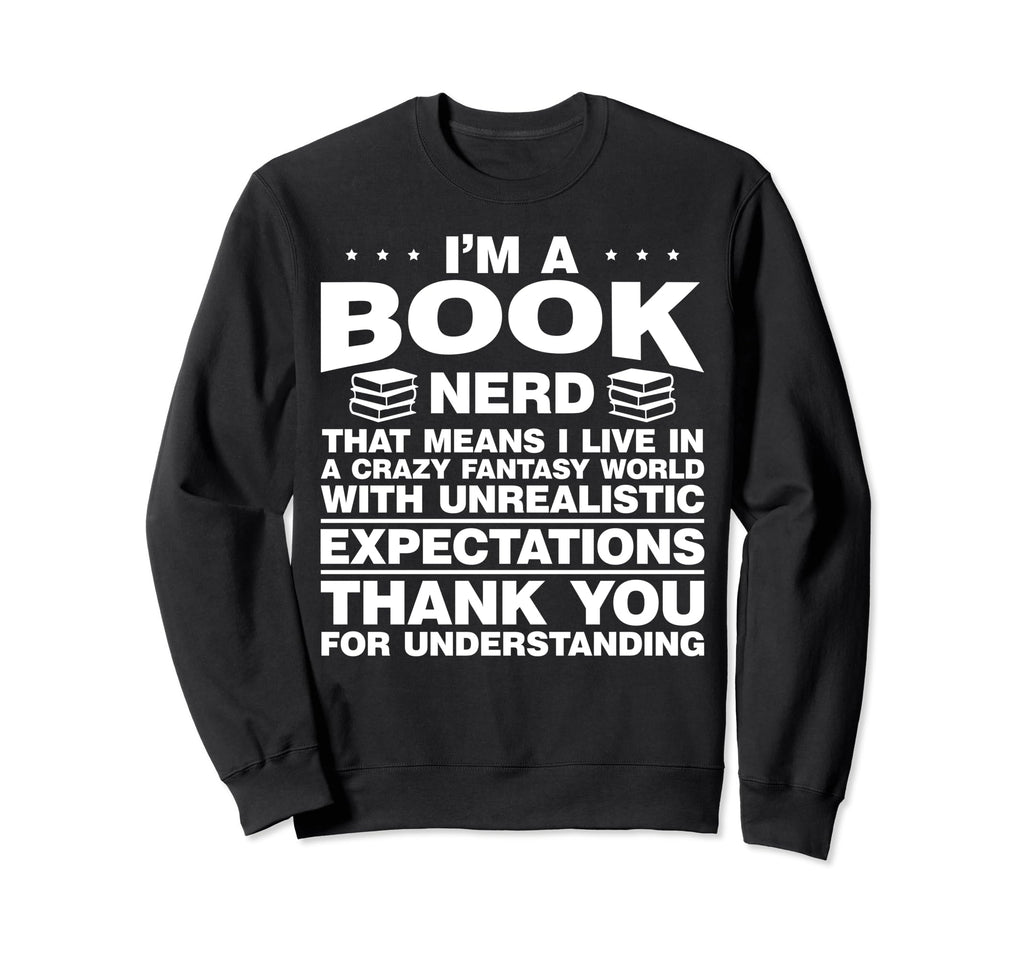 Im Book Nerd Bookworm Reader Sweatshirt - Aesthetic Graphic Men Women - T-Shirt, Sweatshirt, Hoodie