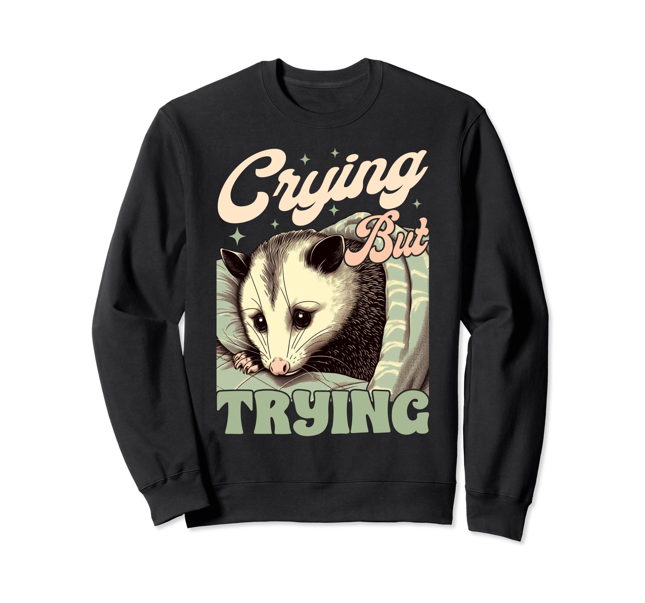 Anxiety Mental Health Funny Opossum Sweatshirt - Graphic Print Men Women - T-Shirt, Sweatshirt, Hoodie