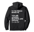 To Person Behind Me You Are Amazing Hoodie - Minimalist Print for Adults - T-Shirt, Sweatshirt, Hoodie