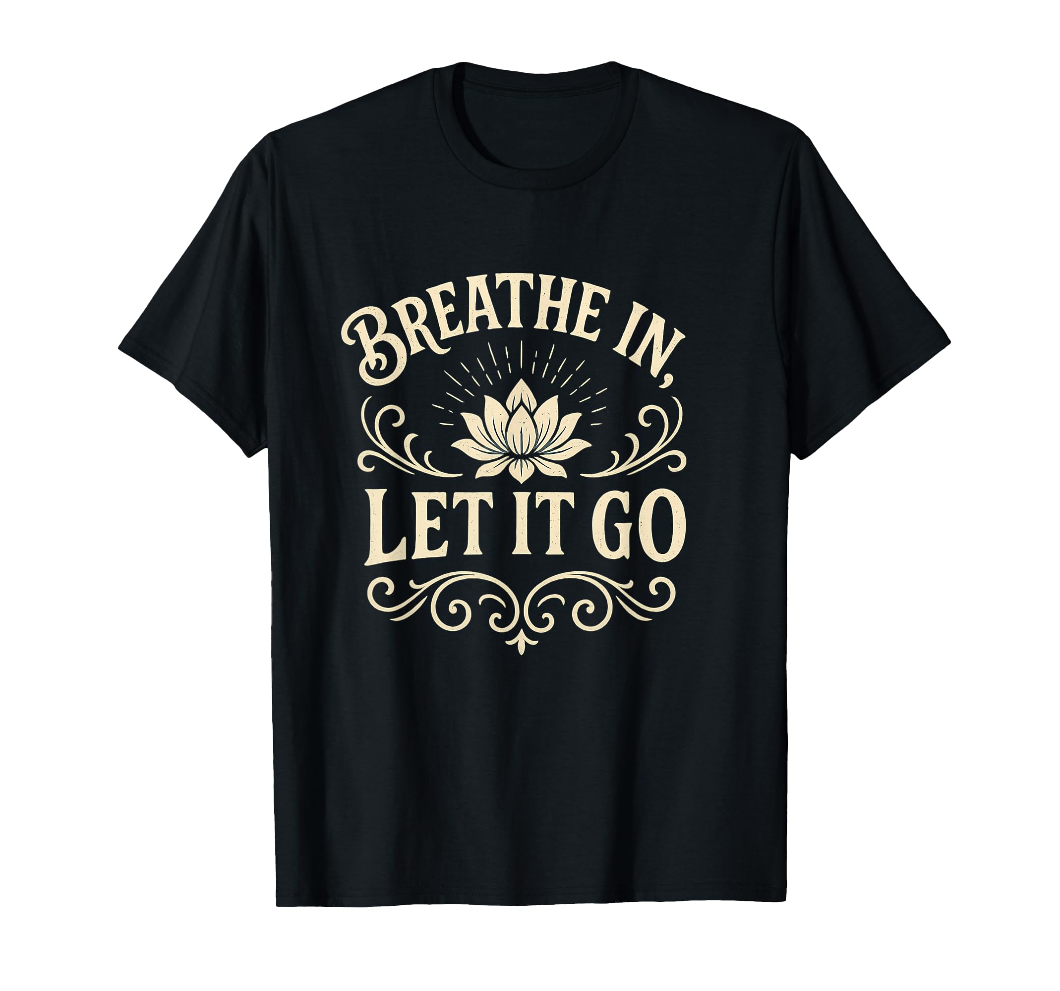 Yoga Meditation Breath And Let It Go T-Shirt - Custom Art Print Men Women - T-Shirt, Sweatshirt, Hoodie