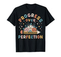 Progress Over Perfection Flower T-Shirt - Aesthetic Graphic Men Women - T-Shirt, Sweatshirt, Hoodie