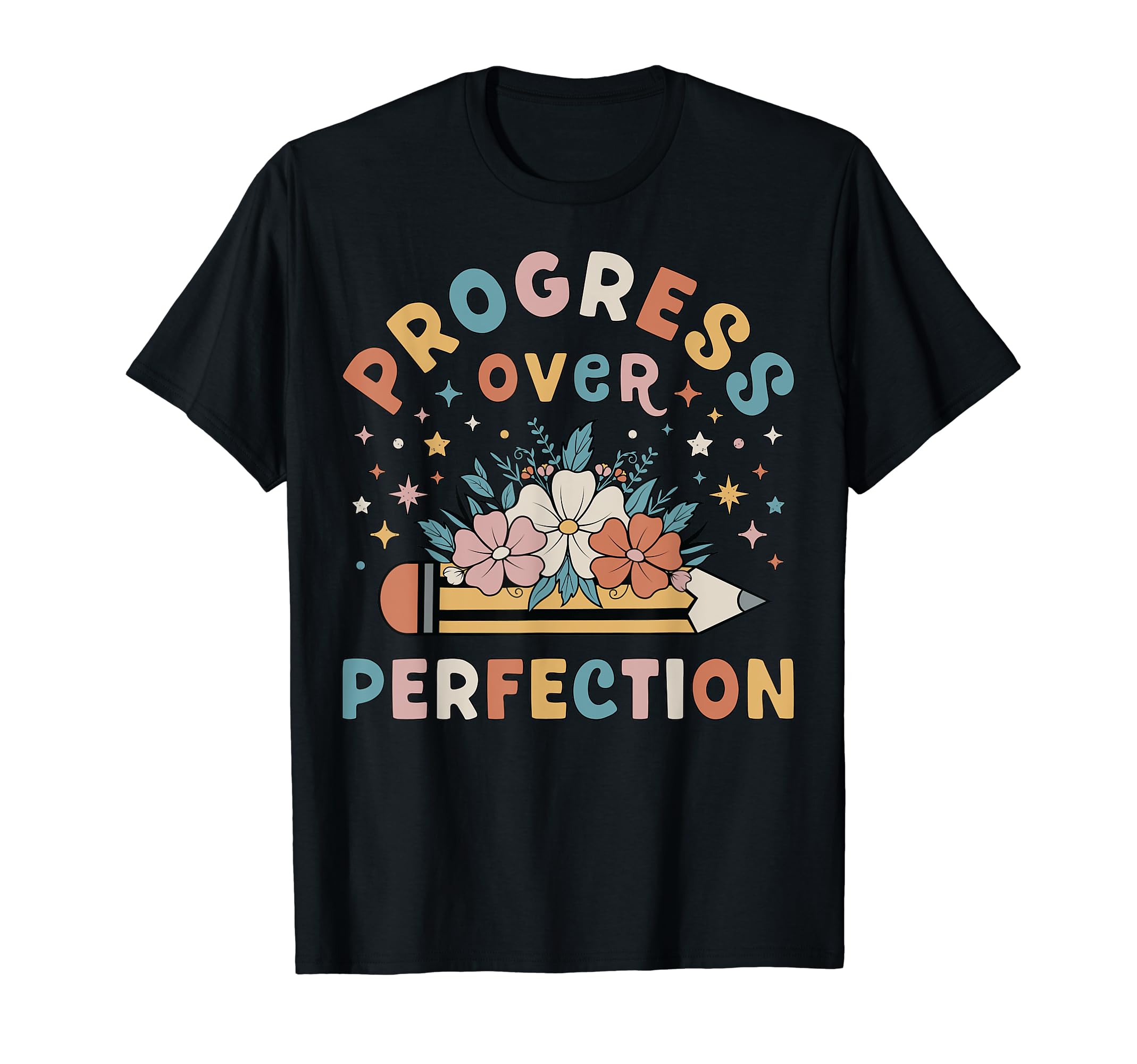 Progress Over Perfection Wildflower T-Shirt - Trendy Graphic Unisex - T-Shirt, Sweatshirt, Hoodie