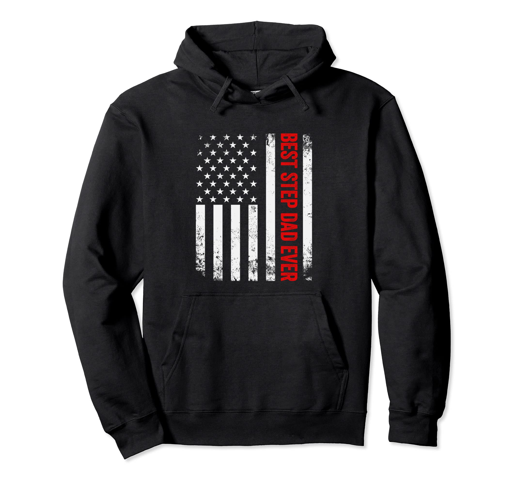 Best Step Dad Ever American Flag Hoodie - Casual Everyday Wear for Adults - T-Shirt, Sweatshirt, Hoodie