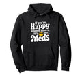 If Youre Happy And You Know It Its Your Hoodie - Unique Graphic for Adults - T-Shirt, Sweatshirt, Hoodie