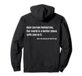 Dear Person Behind Me World Is Better Hoodie - Streetwear Style for Adults - T-Shirt, Sweatshirt, Hoodie