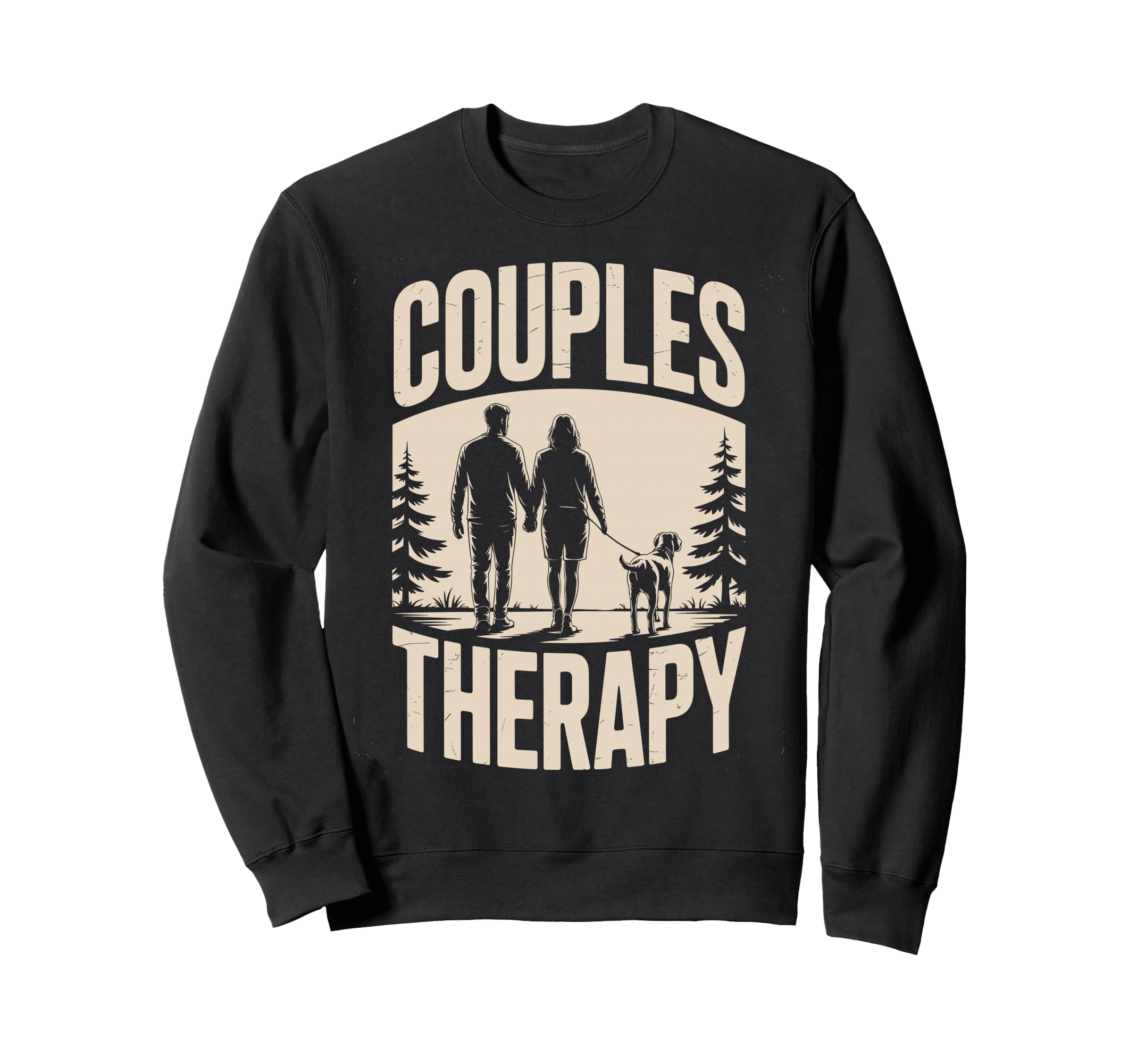 Couples Therapy Dog Walking Funny Sweatshirt - Fun Novelty Design Unisex - T-Shirt, Sweatshirt, Hoodie