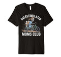 Overstimulated Moms Club Mom T-Shirt - Unique Graphic for Adults - T-Shirt, Sweatshirt, Hoodie