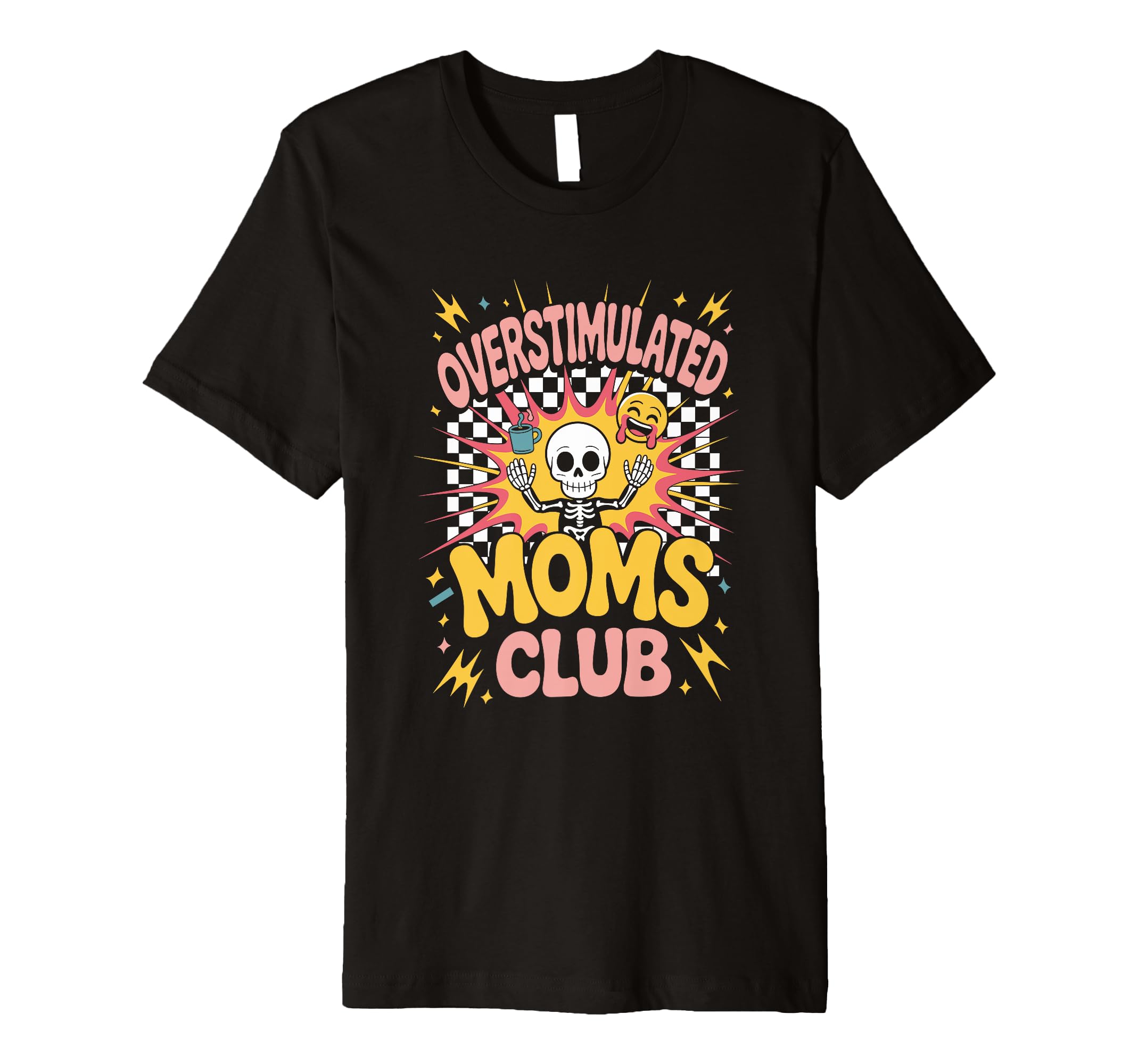 Overstimulated Moms Club Mothers Day T-Shirt - Minimalist Print Men Women - T-Shirt, Sweatshirt, Hoodie