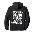 Groovy Overstimulated Dads Club Funny Hoodie - Unique Graphic for Adults - T-Shirt, Sweatshirt, Hoodie