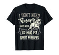 I Dont Need Therapy Great Pyrenees T-Shirt - Trendy Graphic for Adults - T-Shirt, Sweatshirt, Hoodie