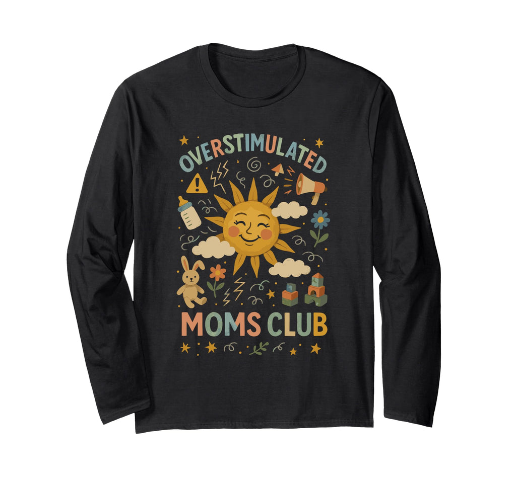 Moms Club Groovy Overstimulated T-Shirt - Unique Graphic Men Women - T-Shirt, Sweatshirt, Hoodie