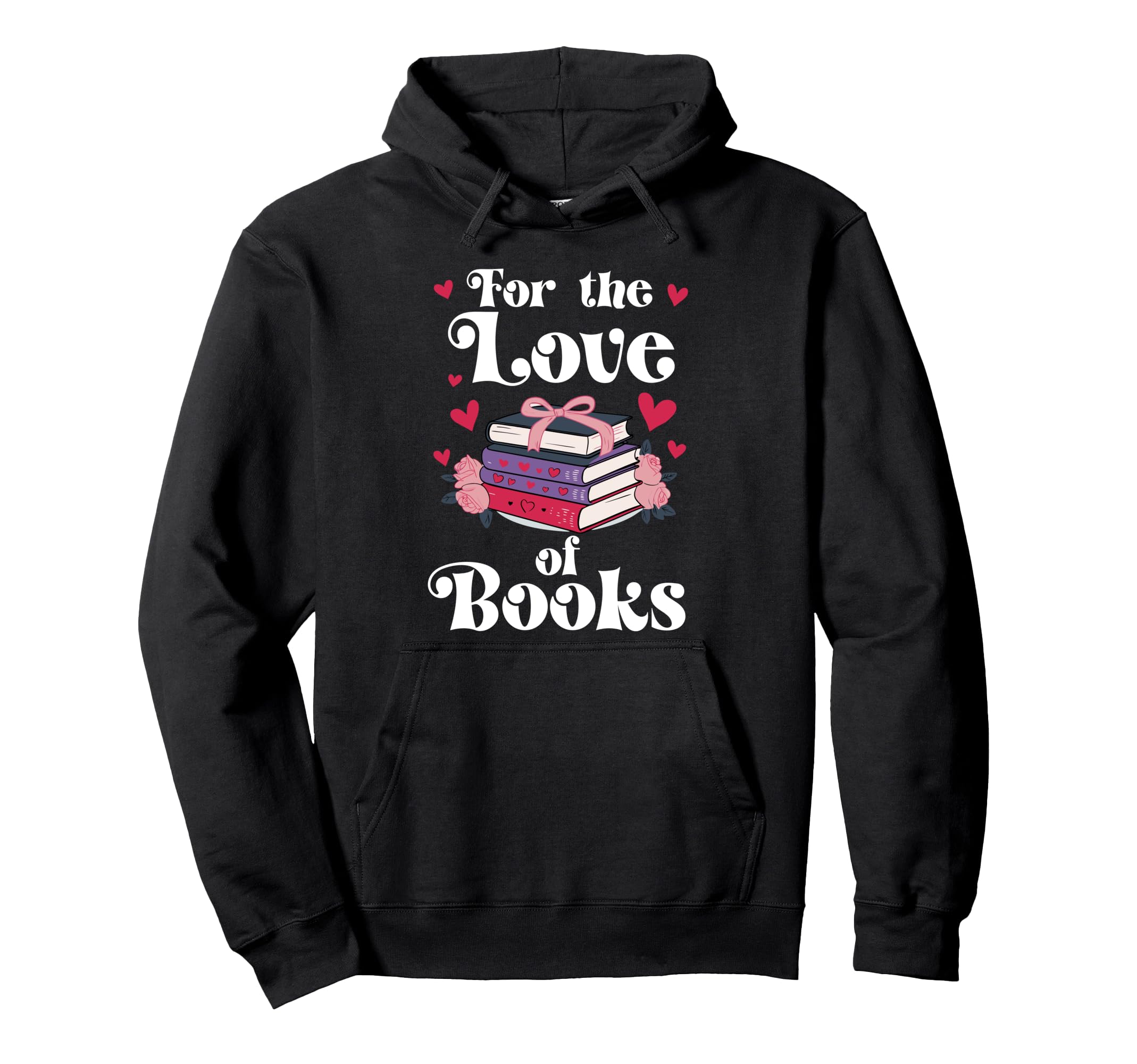 Love Books Are My Valentine I Love Hoodie - Aesthetic Graphic for Adults - T-Shirt, Sweatshirt, Hoodie