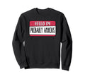 Hello Im Probably Anxious Mental Sweatshirt - Trendy Graphic for Adults - T-Shirt, Sweatshirt, Hoodie