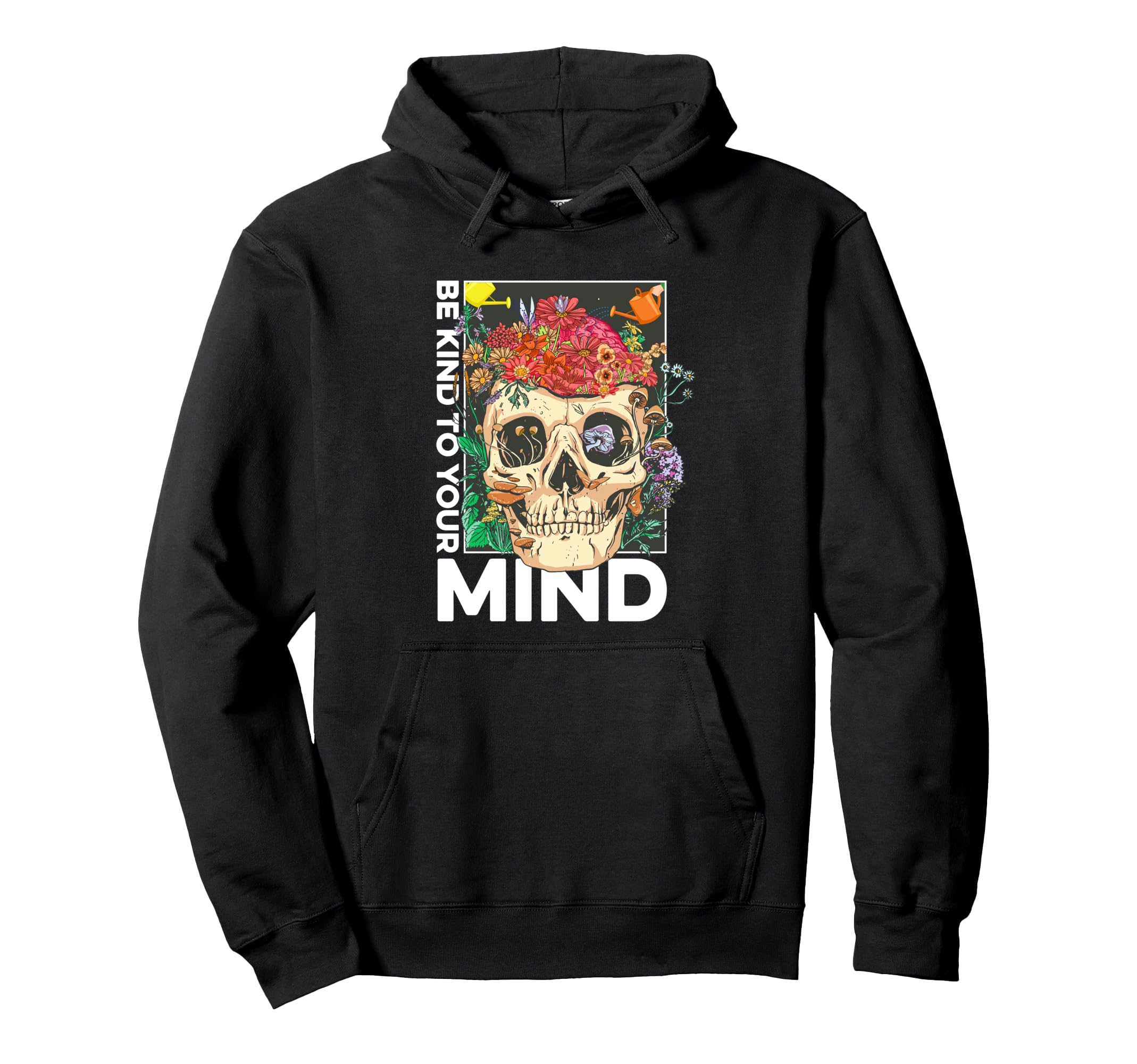 Be Kind To Your Mind Kindness Mental Health Hoodie - Graphic Print Unisex - T-Shirt, Sweatshirt, Hoodie
