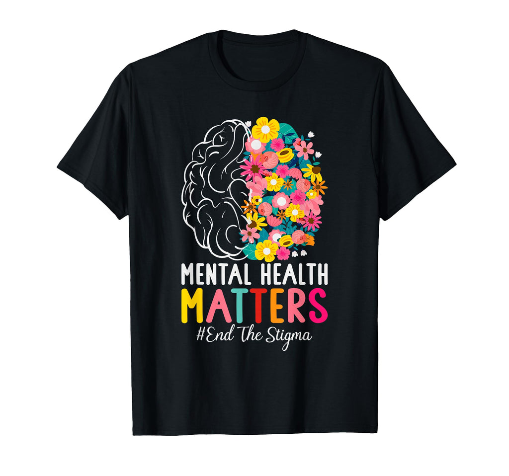 Mental Health Matters End Stigma T-Shirt - Aesthetic Graphic for Adults - T-Shirt, Sweatshirt, Hoodie