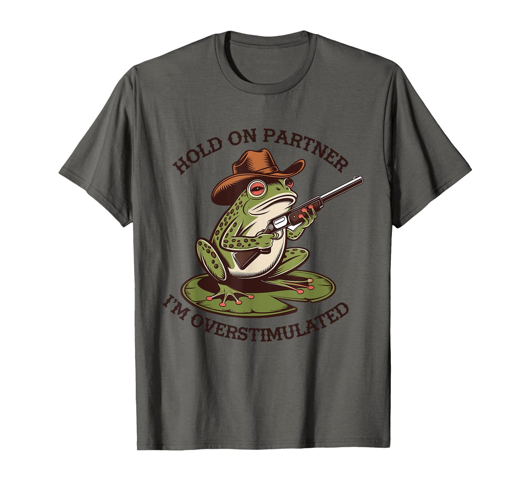 Hold Partner Im Overstimulated Cowboy T-Shirt - Custom Art Print Unisex - T-Shirt, Sweatshirt, Hoodie
