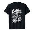 Coffee Keeps Me Going Until Its T-Shirt - Fun Novelty Design Men Women - T-Shirt, Sweatshirt, Hoodie