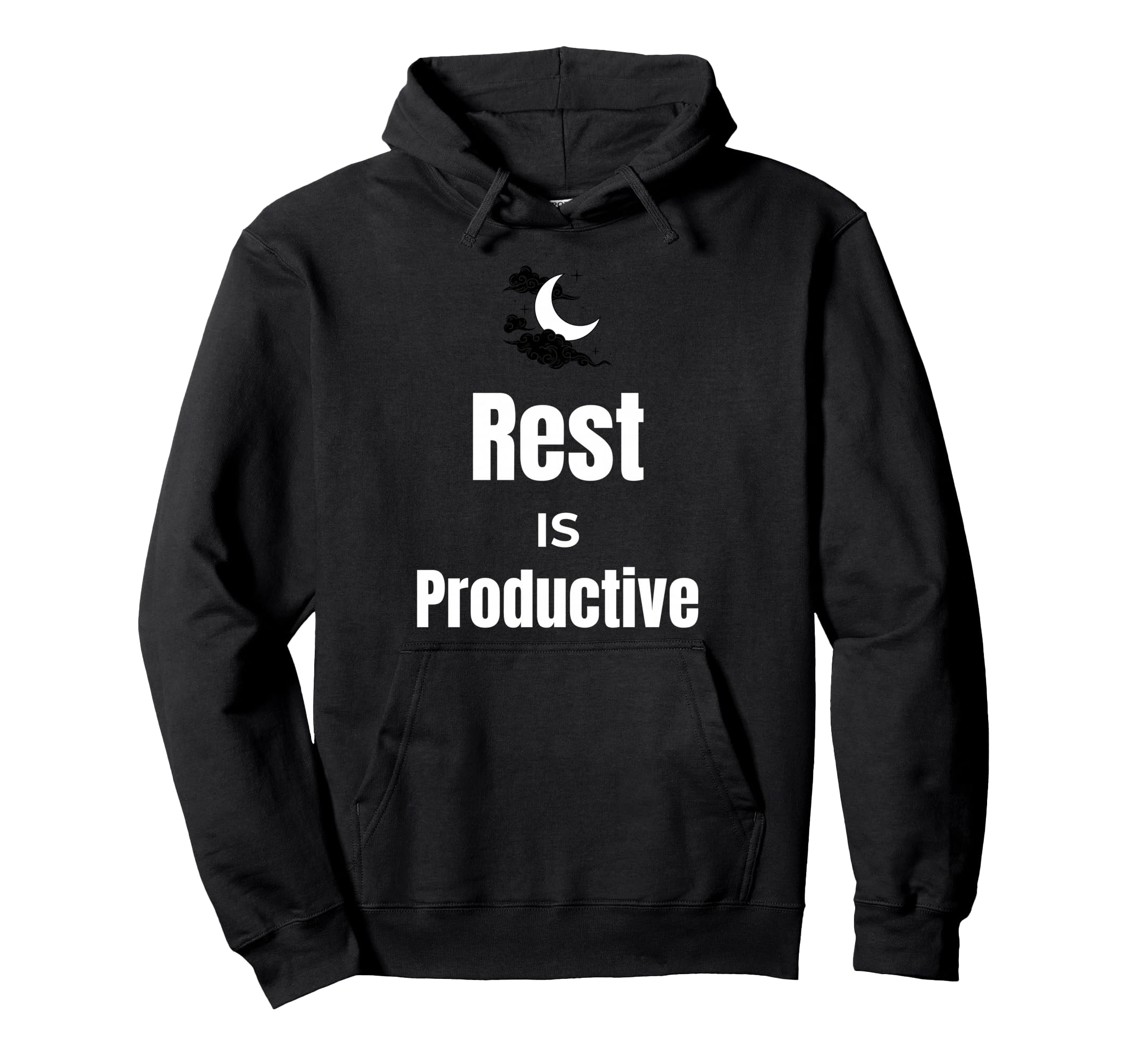 Rest Is Productive Self Care Hoodie - Casual Everyday Wear Unisex - T-Shirt, Sweatshirt, Hoodie