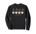 Gardeners Plant Motivational Sweatshirt - Minimalist Print for Adults - T-Shirt, Sweatshirt, Hoodie