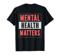 Mental Health Matters Mental Health T-Shirt - Streetwear Style for Adults - T-Shirt, Sweatshirt, Hoodie
