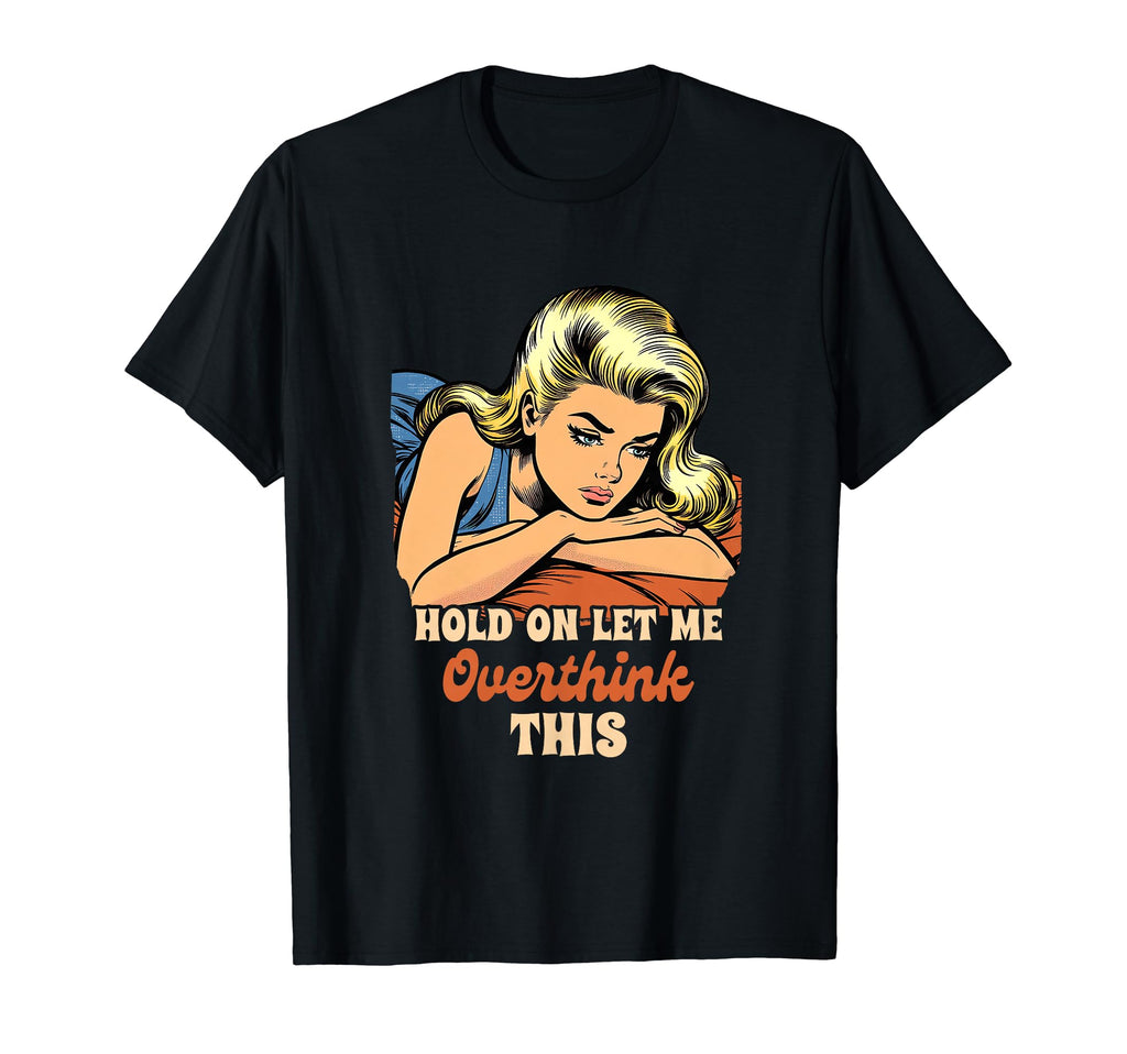 Anxiety Mental Health Depression Hold T-Shirt - Aesthetic Graphic Unisex - T-Shirt, Sweatshirt, Hoodie