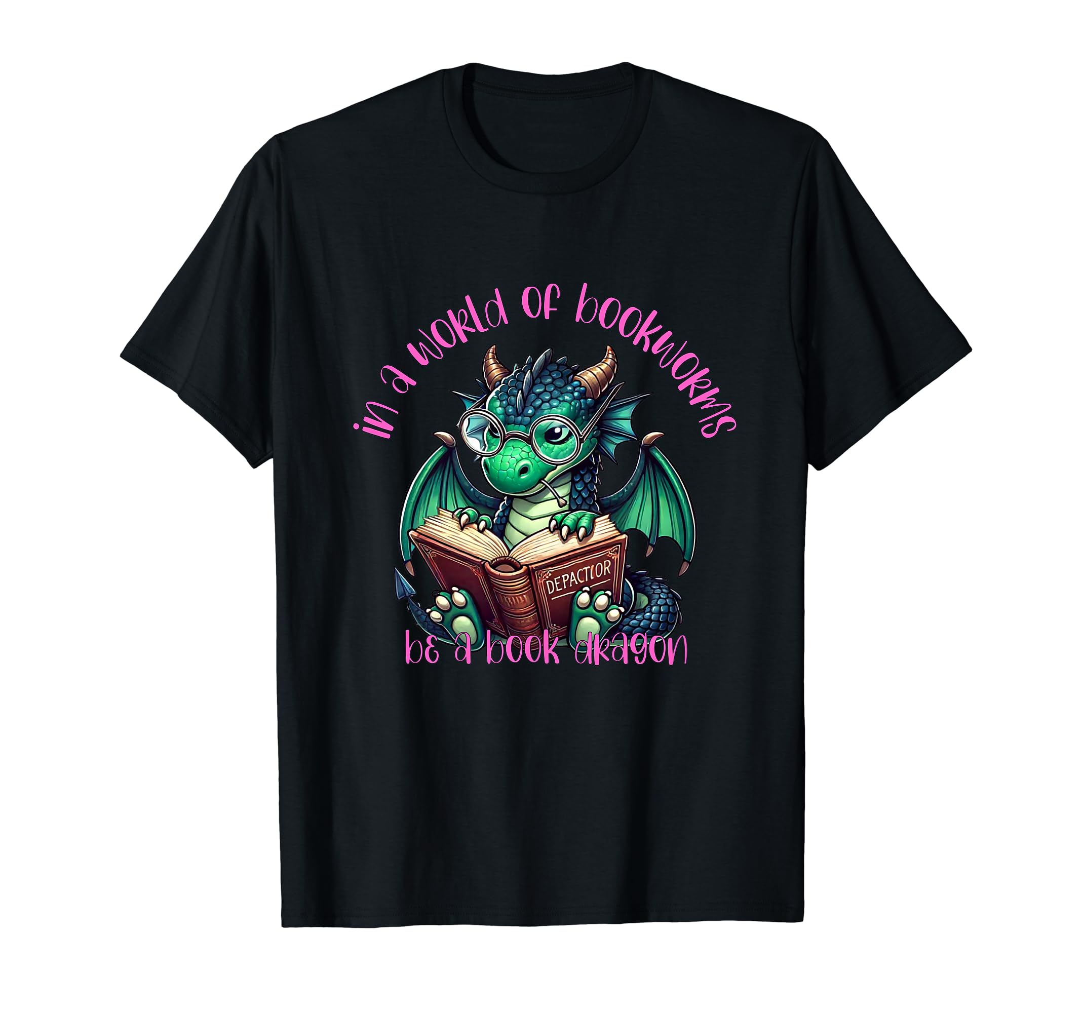 Dragon World Bookworms Be Book Dragon T-Shirt - Streetwear Style Unisex - T-Shirt, Sweatshirt, Hoodie