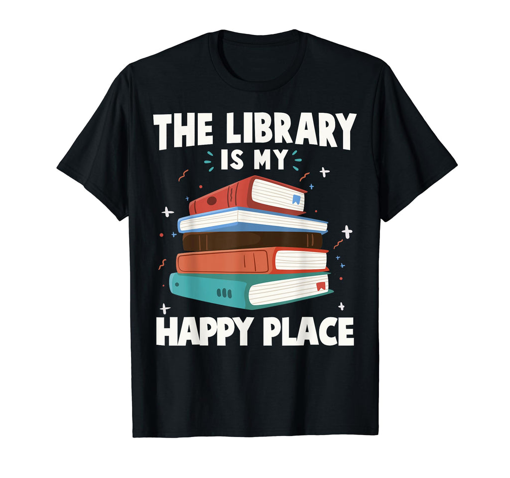 Bookworms Library Is My Place T-Shirt - Casual Everyday Wear Men Women - T-Shirt, Sweatshirt, Hoodie