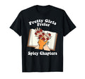 Pretty Prefer Spicy Chapter Book Lover T-Shirt - Unique Graphic for Adults - T-Shirt, Sweatshirt, Hoodie