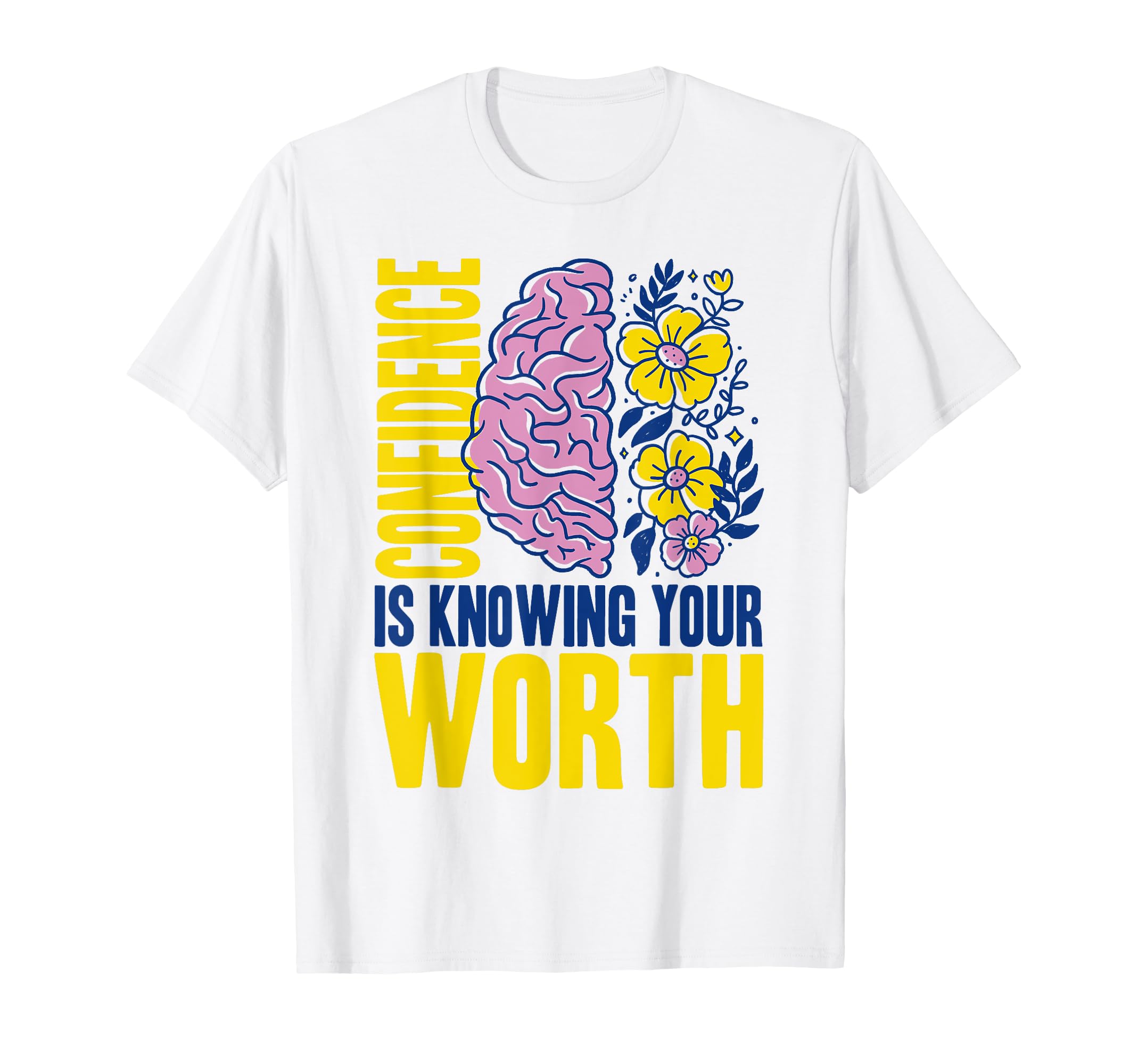 Confidence Is Knowing Your Worth T-Shirt - Streetwear Style Men Women - T-Shirt, Sweatshirt, Hoodie