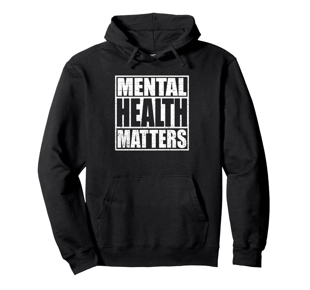 Mental Health Matters Mental Health Hoodie - Minimalist Print Men Women - T-Shirt, Sweatshirt, Hoodie