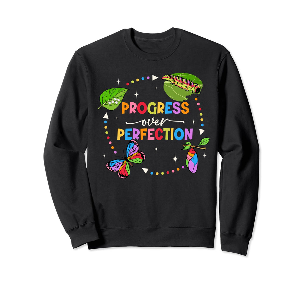 Progress Over Perfection Caterpillar Sweatshirt - Graphic Print Men Women - T-Shirt, Sweatshirt, Hoodie
