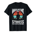 Breathe Stress Out Brain Awareness T-Shirt - Fun Novelty Design Men Women - T-Shirt, Sweatshirt, Hoodie